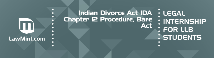 Indian Divorce Act IDA Chapter 12 Procedure Bare Act
