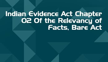 Indian Evidence Act Chapter 02 Of the Relevancy of Facts Bare Act