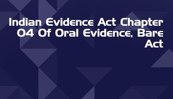 Indian Evidence Act Chapter 04 Of Oral Evidence Bare Act