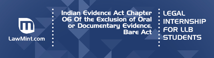 Indian Evidence Act Chapter 06 Of the Exclusion of Oral or Documentary Evidence Bare Act