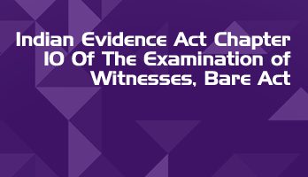 Indian Evidence Act Chapter 10 Of The Examination of Witnesses Bare Act