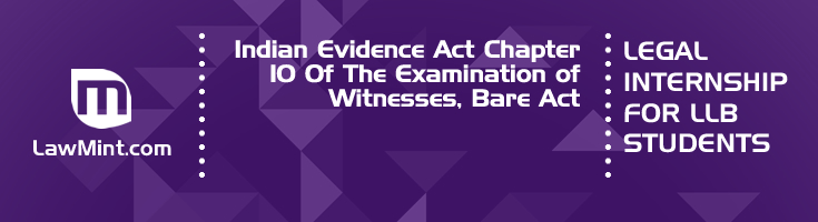Indian Evidence Act Chapter 10 Of The Examination of Witnesses Bare Act