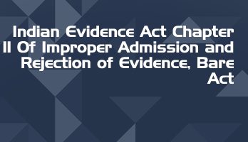 Indian Evidence Act Chapter 11 Of Improper Admission and Rejection of Evidence Bare Act