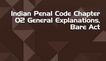 Indian Penal Code Chapter 02 General Explanations Bare Act