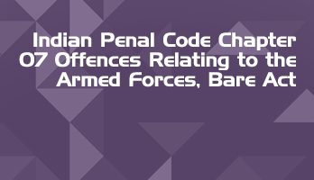 Indian Penal Code Chapter 07 Offences Relating to the Armed Forces Bare Act