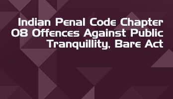 Indian Penal Code Chapter 08 Offences Against Public Tranquillity Bare Act