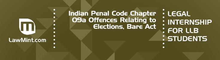 Indian Penal Code Chapter 09a Offences Relating to Elections Bare Act