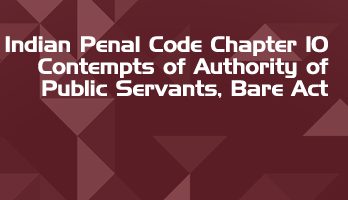 Indian Penal Code Chapter 10 Contempts of Authority of Public Servants Bare Act