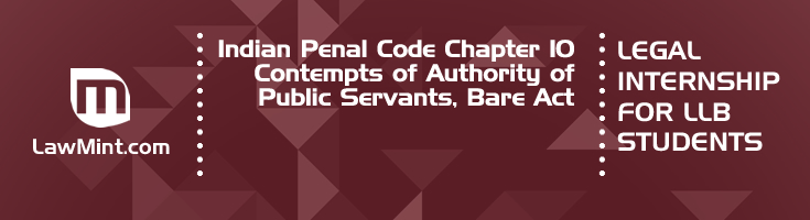 Indian Penal Code Chapter 10 Contempts of Authority of Public Servants Bare Act