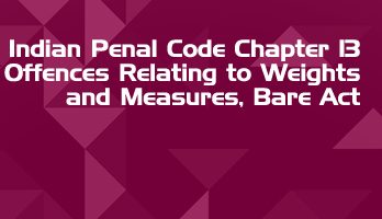 Indian Penal Code Chapter 13 Offences Relating to Weights and Measures Bare Act