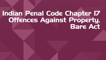 Indian Penal Code Chapter 17 Offences Against Property Bare Act