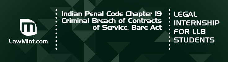 Indian Penal Code Chapter 19 Criminal Breach of Contracts of Service Bare Act