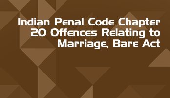 Indian Penal Code Chapter 20 Offences Relating to Marriage Bare Act