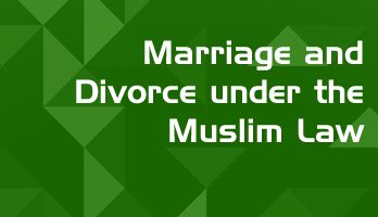 Marriage and Divorce under the Muslim Law LawMint For LLB and LLM students