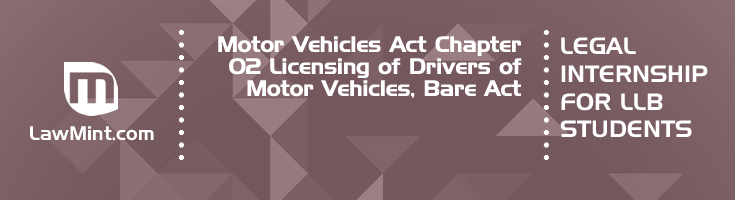 Motor Vehicles Act Chapter 02 Licensing of Drivers of Motor Vehicles Bare Act