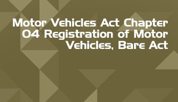 Motor Vehicles Act Chapter 04 Registration of Motor Vehicles Bare Act