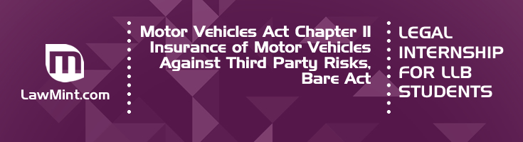 Motor Vehicles Act Chapter 11 Insurance of Motor Vehicles Against Third Party Risks Bare Act