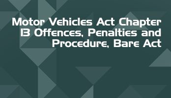 Motor Vehicles Act Chapter 13 Offences Penalties and Procedure Bare Act