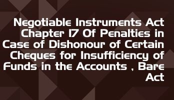 NIA 17 Of Penalties in Case of Dishonour of Certain Cheques for Insufficiency of Funds in the Accounts