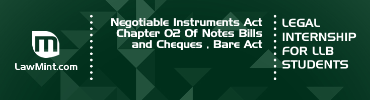 Negotiable Instruments Act Chapter 02 Of Notes Bills and Cheques Bare Act