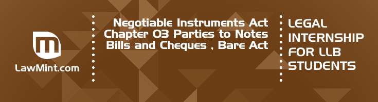 Negotiable Instruments Act Chapter 03 Parties to Notes Bills and Cheques Bare Act