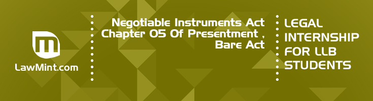 Negotiable Instruments Act Chapter 05 Of Presentment Bare Act