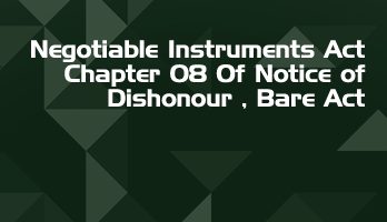 Negotiable Instruments Act Chapter 08 Of Notice of Dishonour Bare Act