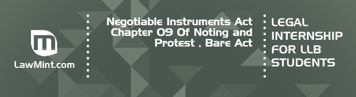 Negotiable Instruments Act Chapter 09 Of Noting and Protest Bare Act