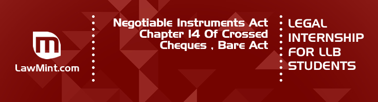 Negotiable Instruments Act Chapter 14 Of Crossed Cheques Bare Act