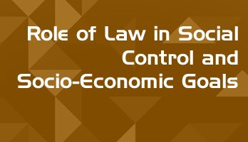 Role of Law in Social Control and Socio Economic Goals LawMint For LLB and LLM students