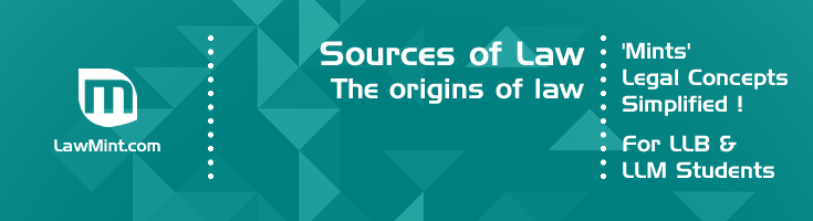 Sources of Law Origins of law LawMint For LLB and LLM students