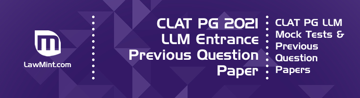 CLAT PG LLM 2021 Previous Question Paper Mock Test Series LawMint