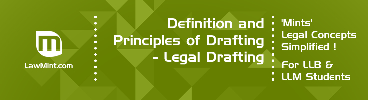 Definition and Principles of Drafting - Legal Drafting - LawMint