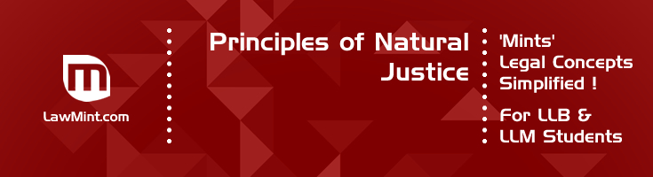 Principles of Natural Justice LawMint For LLB and LLM students