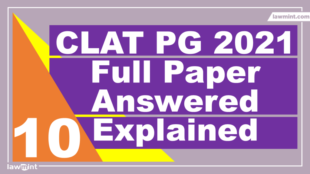 CLAT PG 2021 Question Paper Fully Answered Solved Explained Part 10