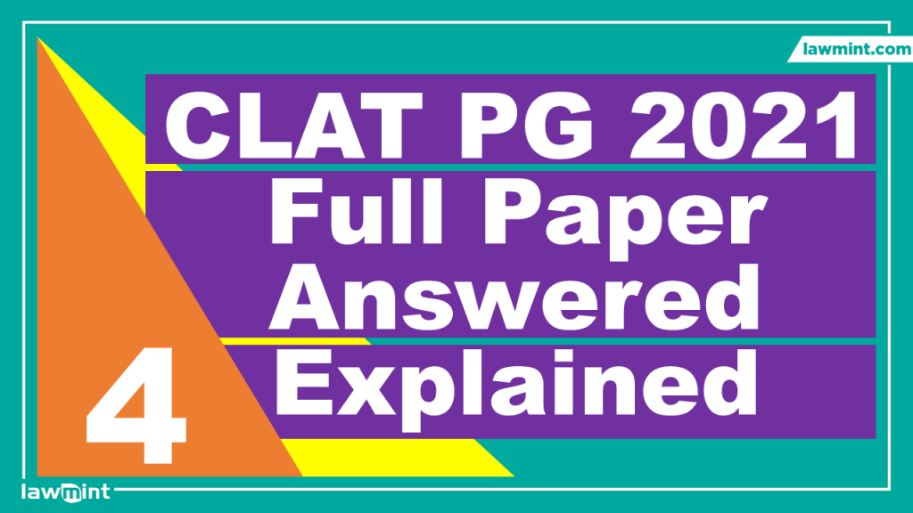 CLAT PG 2021 Question Paper Fully Answered Solved Explained Part 4