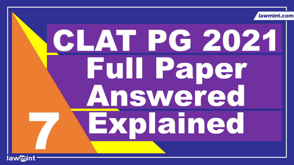CLAT PG 2021 Question Paper Fully Answered Solved Explained Part 7