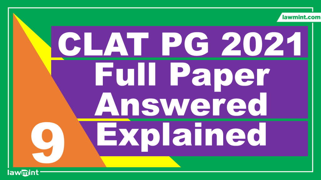 CLAT PG 2021 Question Paper Fully Answered Solved Explained Part 9