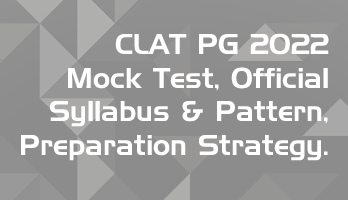 CLAT PG 2022 Mock Test Previous Question papers official syllabus preparation strategy NLU LLM entrance FAQs