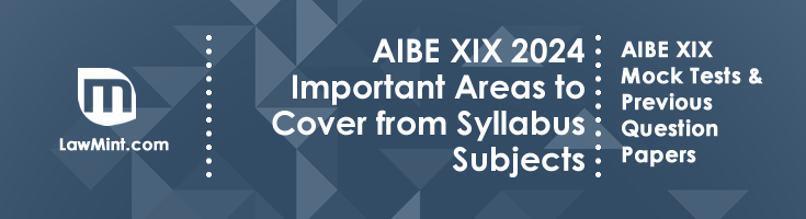 AIBE 19 All India Bar Exam 2024 XIX Mock Tests Previous Question Papers Preparation Material Strategy Syllabus Explained LawMint