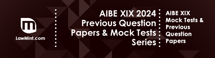 AIBE XIX All India Bar Exam 2024 Mock Tests Previous Question Papers Preparation Material Strategy LawMint
